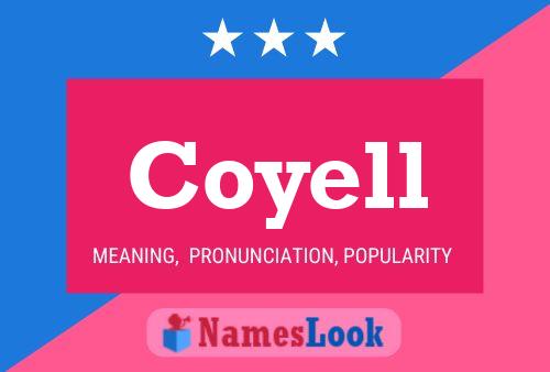 Coyell Name Poster