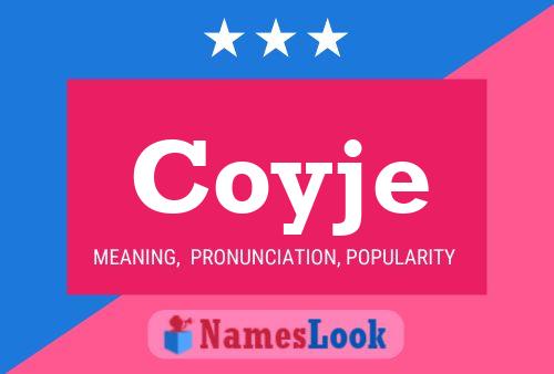 Coyje Name Poster