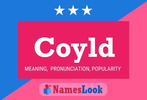 Coyld Name Poster