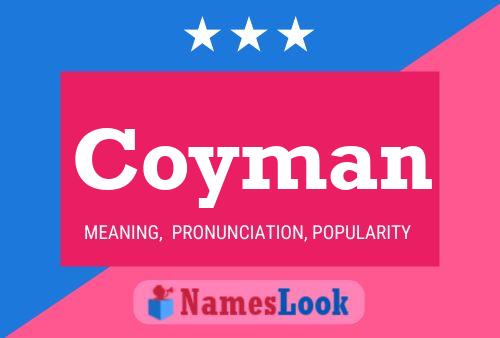 Coyman Name Poster