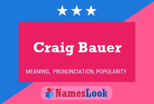 Craig Bauer Name Poster