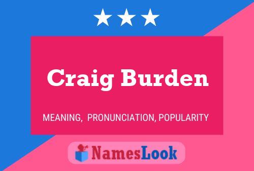 Craig Burden Name Poster