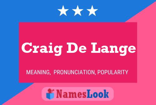 Craig De Lange Name Poster