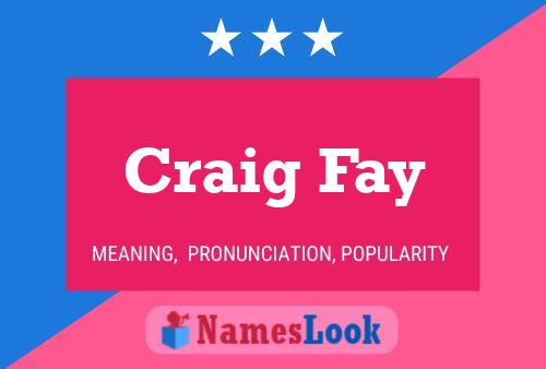 Craig Fay Name Poster