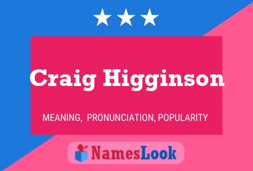 Craig Higginson Name Poster