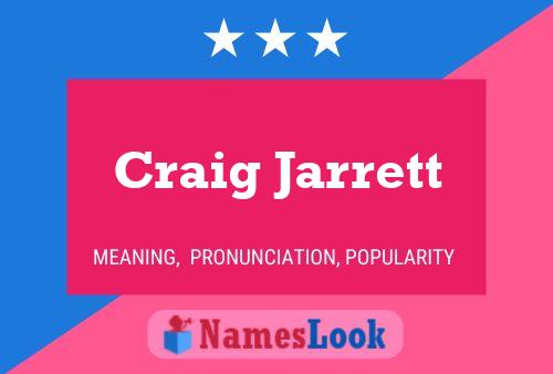 Craig Jarrett Name Poster