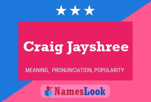 Craig Jayshree Name Poster