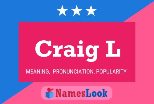 Craig L Name Poster