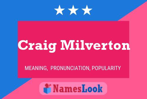 Craig Milverton Name Poster