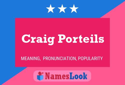 Craig Porteils Name Poster