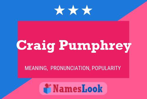 Craig Pumphrey Name Poster