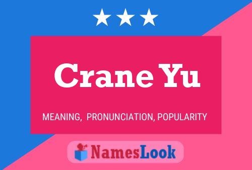 Crane Yu Name Poster