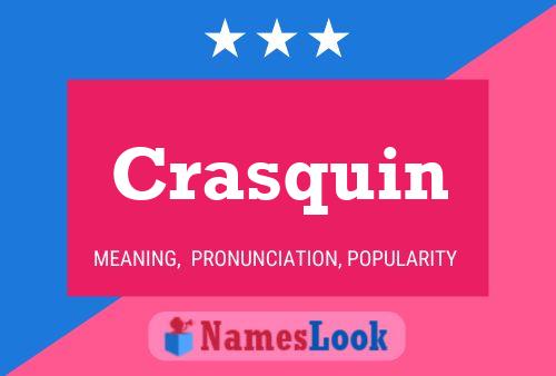 Crasquin Name Poster