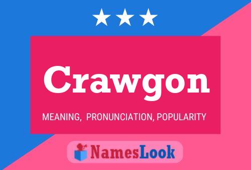 Crawgon Name Poster