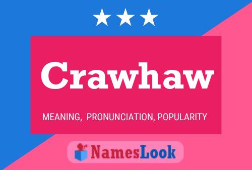 Crawhaw Name Poster