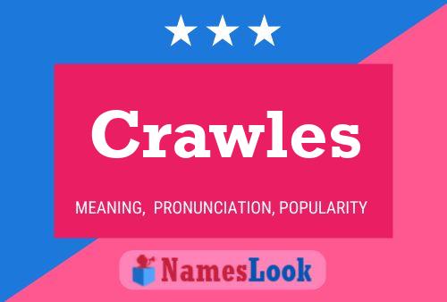 Crawles Name Poster