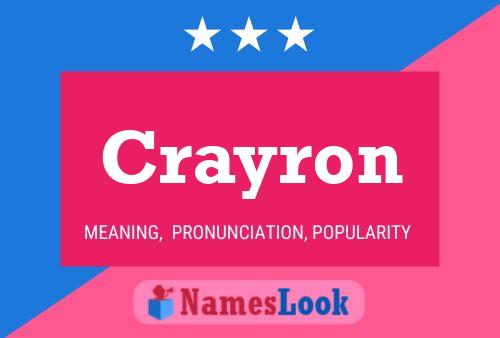 Crayron Name Poster