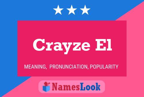 Crayze El Name Poster