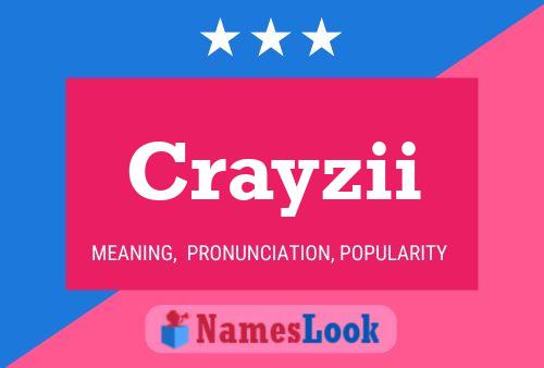 Crayzii Name Poster