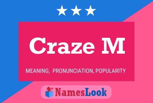 Craze M Name Poster