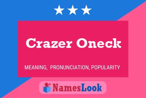 Crazer Oneck Name Poster