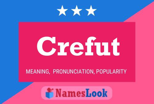 Crefut Name Poster