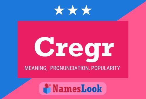 Cregr Name Poster