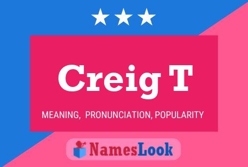 Creig T Name Poster