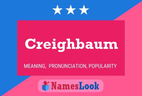 Creighbaum Name Poster