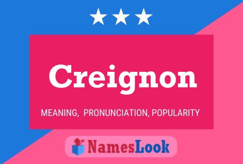 Creignon Name Poster