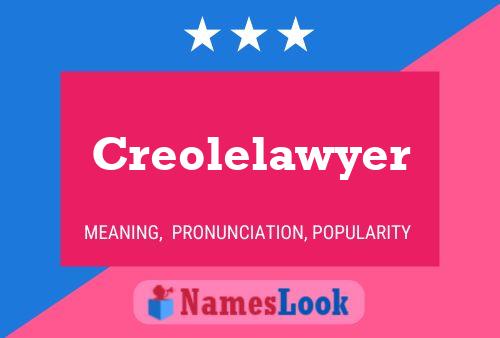 Creolelawyer Name Poster