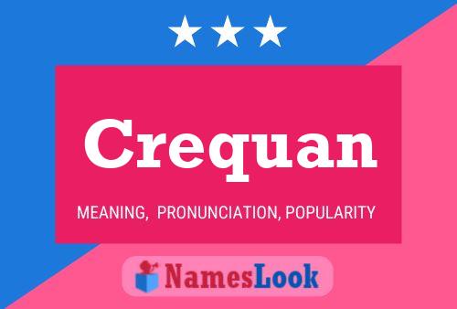 Crequan Name Poster