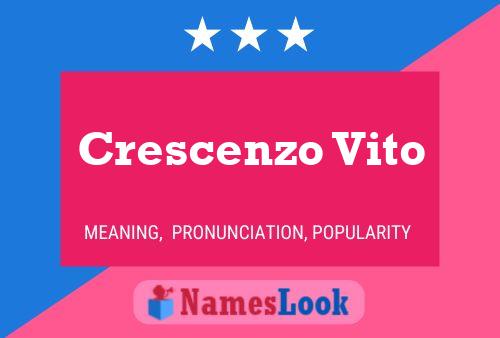 Crescenzo Vito Name Poster