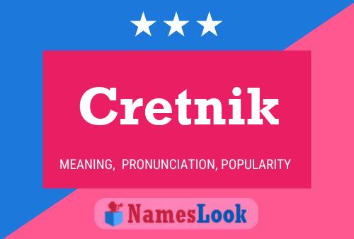 Cretnik Name Poster