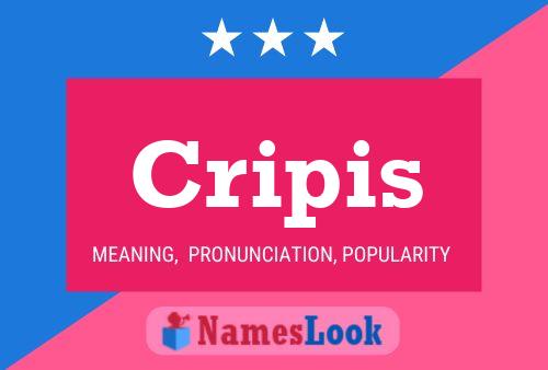 Cripis Name Poster