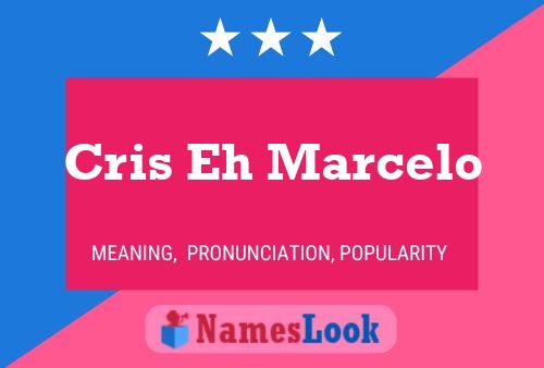 Cris Eh Marcelo Name Poster