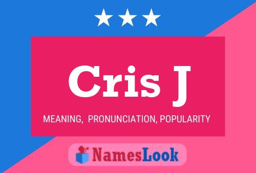 Cris J Name Poster