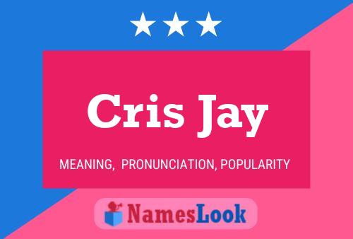 Cris Jay Name Poster