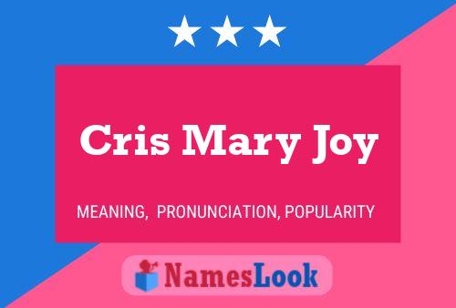 Cris Mary Joy Name Poster