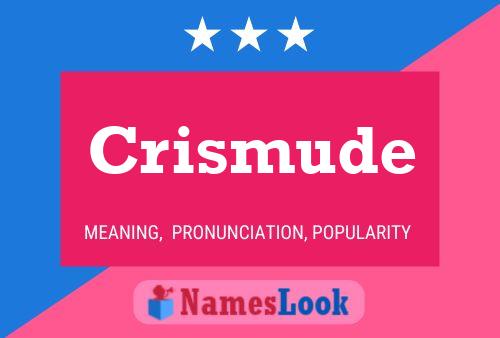 Crismude Name Poster