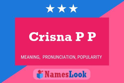 Crisna P P Name Poster