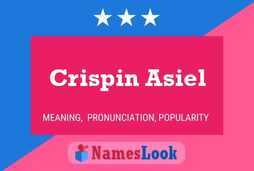 Crispin Asiel Name Poster