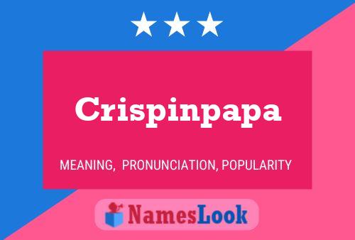 Crispinpapa Name Poster