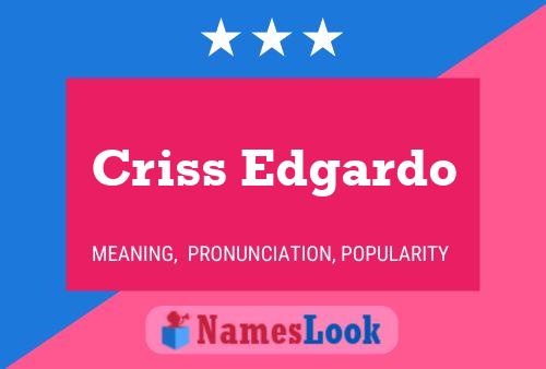 Criss Edgardo Name Poster