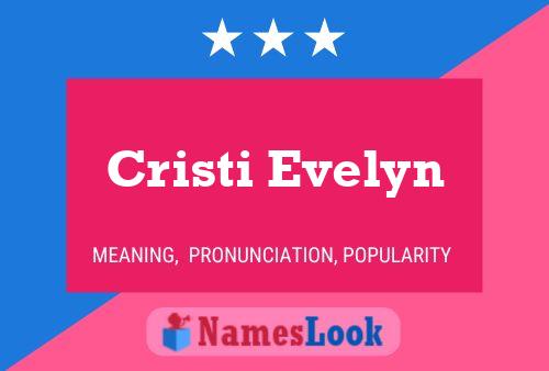 Cristi Evelyn Name Poster