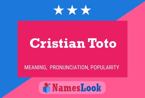 Cristian Toto Name Poster