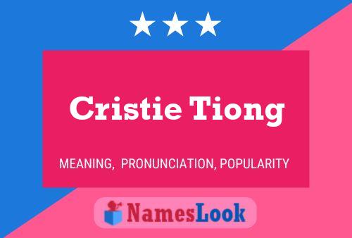 Cristie Tiong Name Poster