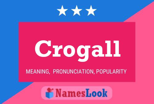 Crogall Name Poster