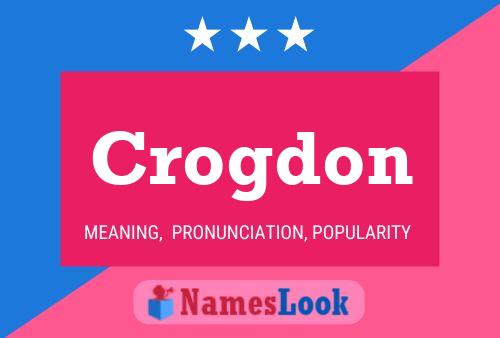 Crogdon Name Poster