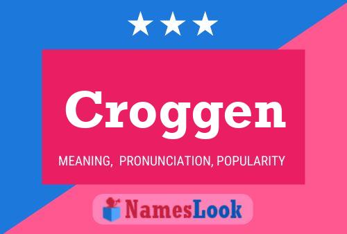 Croggen Name Poster